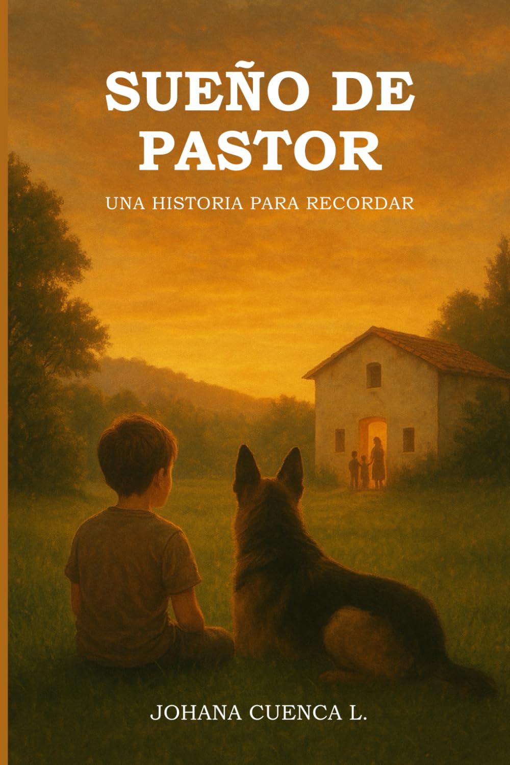 SUEÑO DE PASTOR: Una Historia para Recordar