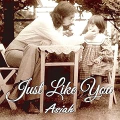 Just Like You / Asiah