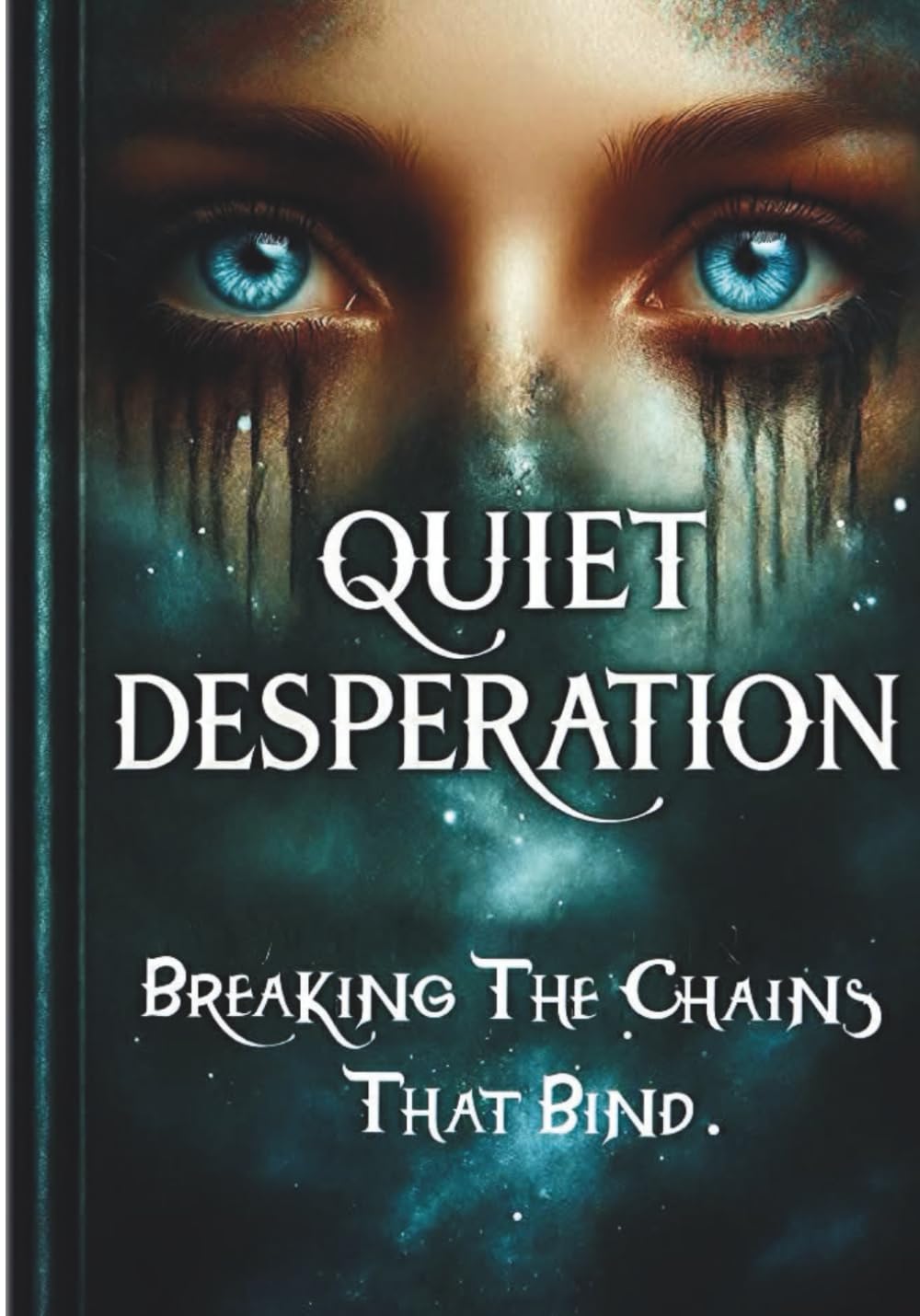 Quiet Desperation: Breaking The Chains That Bind.