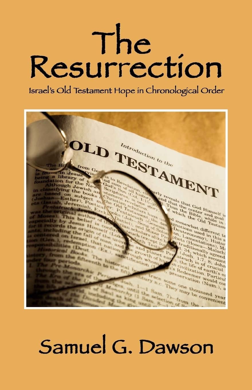 The Resurrection: Israel's Old Testament Hope in Chronological Order