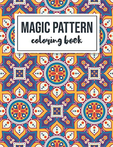 Amazon.co.jp: Magic Pattern Coloring Book.: 20 Unique Images And 2 ...