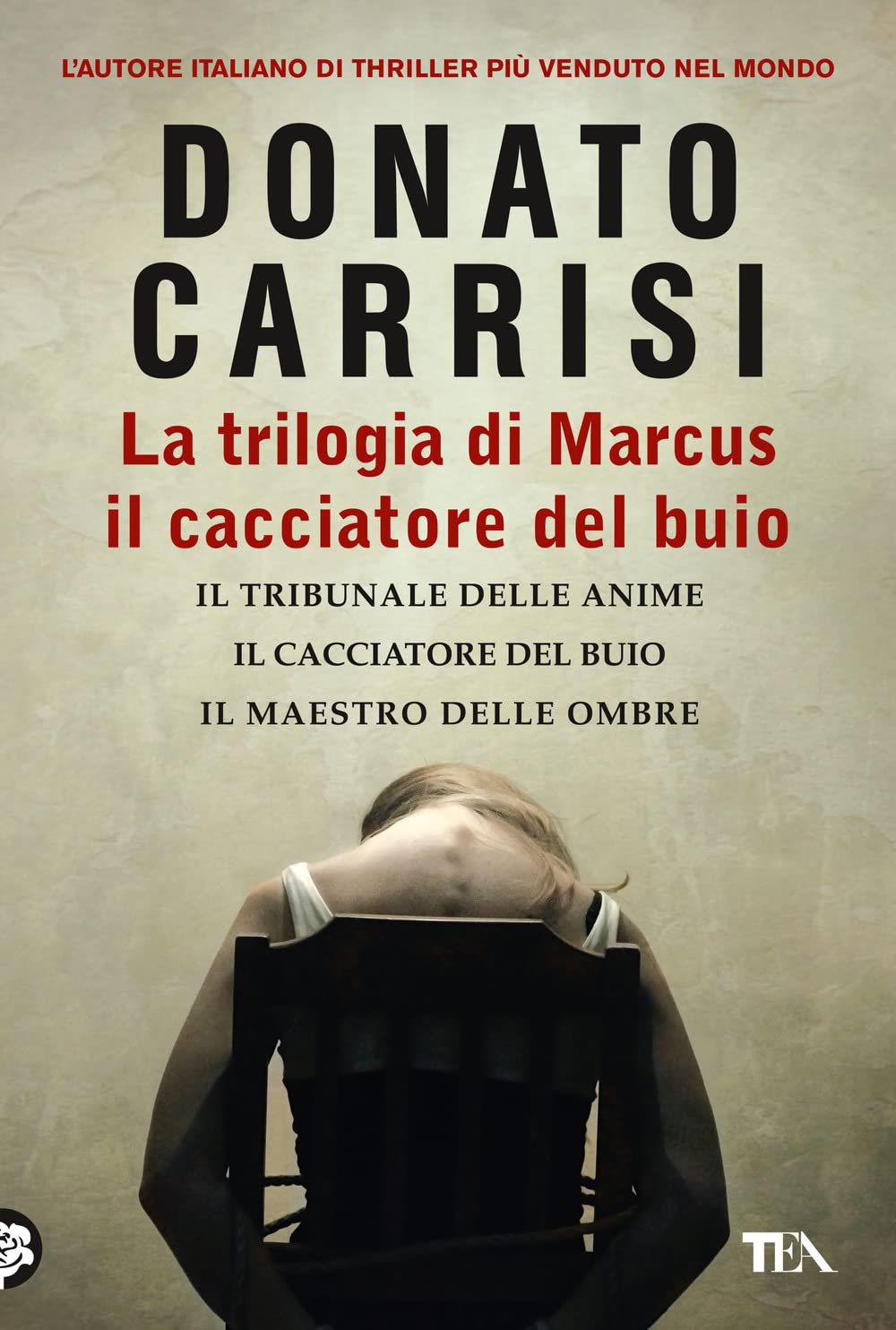 La trilogia di Marcus, il cacciatore del buio: Il tribunale delle anime-​Il cacciatore del buio-​Il maestro delle ombre