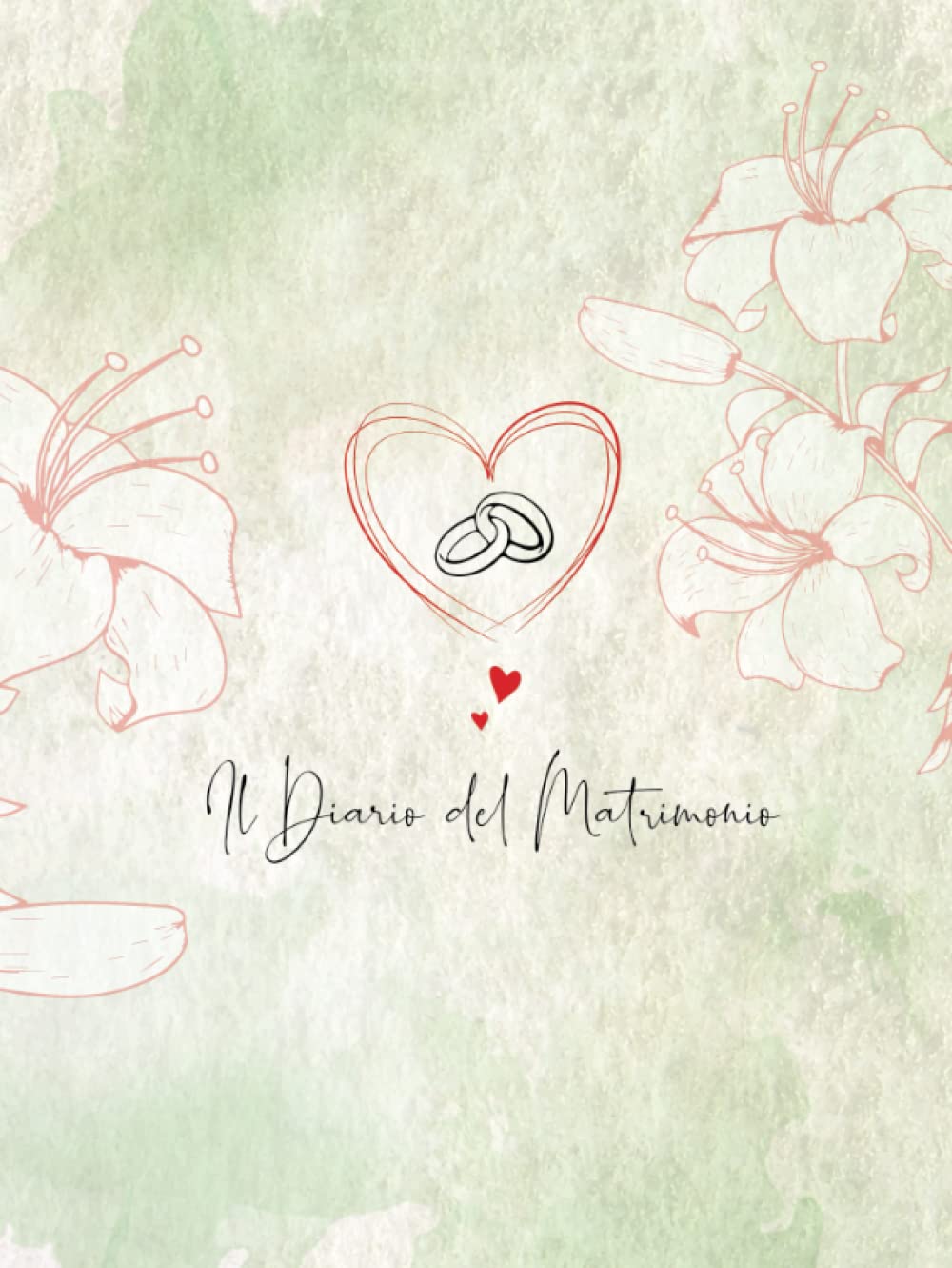 Il Diario Del Matrimonio: il Planner Completo per Organizzare il Matrimonio dei tuoi Sogni, senza dimenticare NULLA e NESSUNO! PreMatrimonio (Italian Edition)