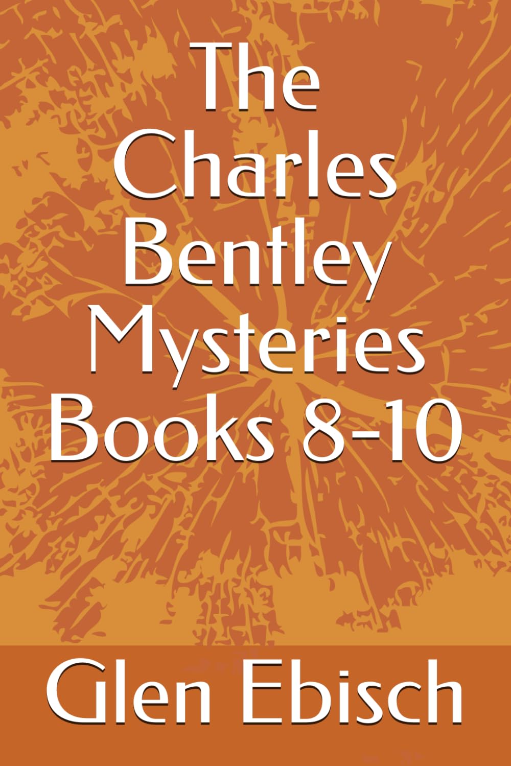 The Charles Bentley Mysteries Books 8-10