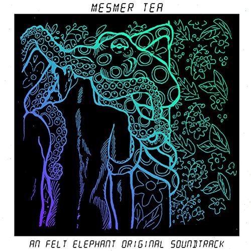 Amazon.com: An Felt Elephant (Original Soundtrack) : Mesmer Tea ...