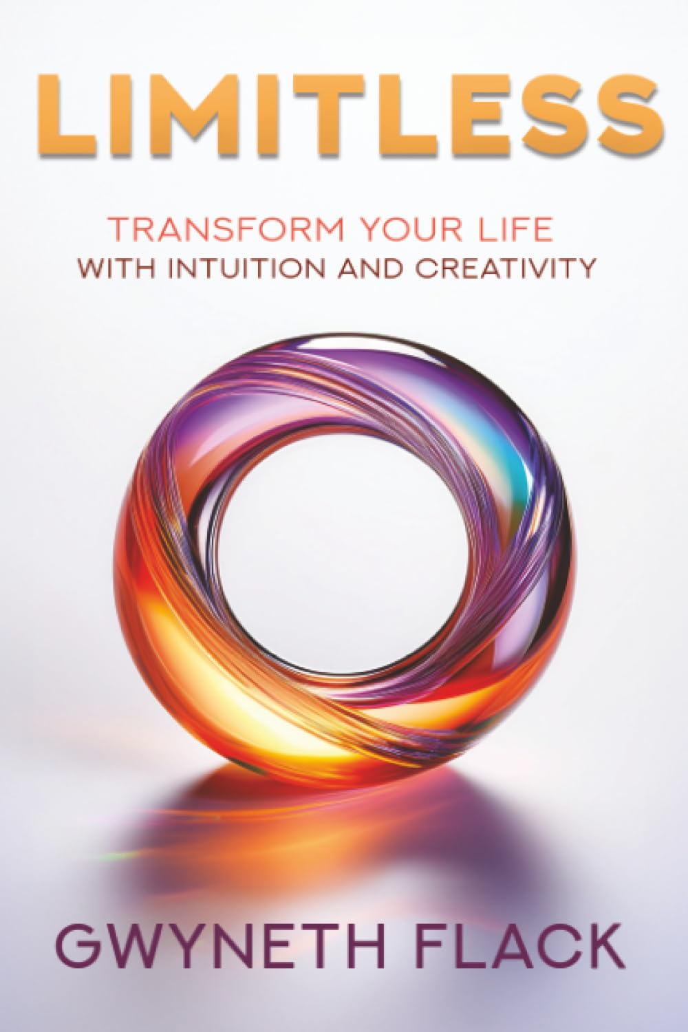 Limitless: Transform your life with intuition and creativity