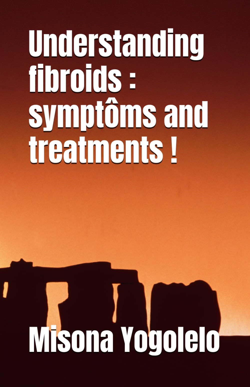 Understanding fibroids : symptôms and treatements !