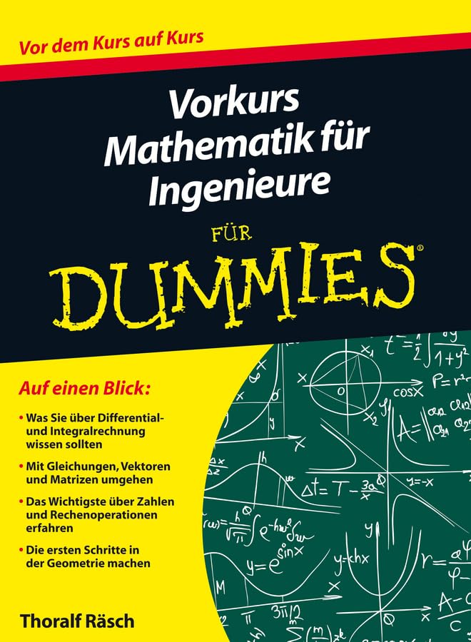 Vorkurs Mathematik für Ingenieure für Dummies: Vor dem Kurs auf Kurs