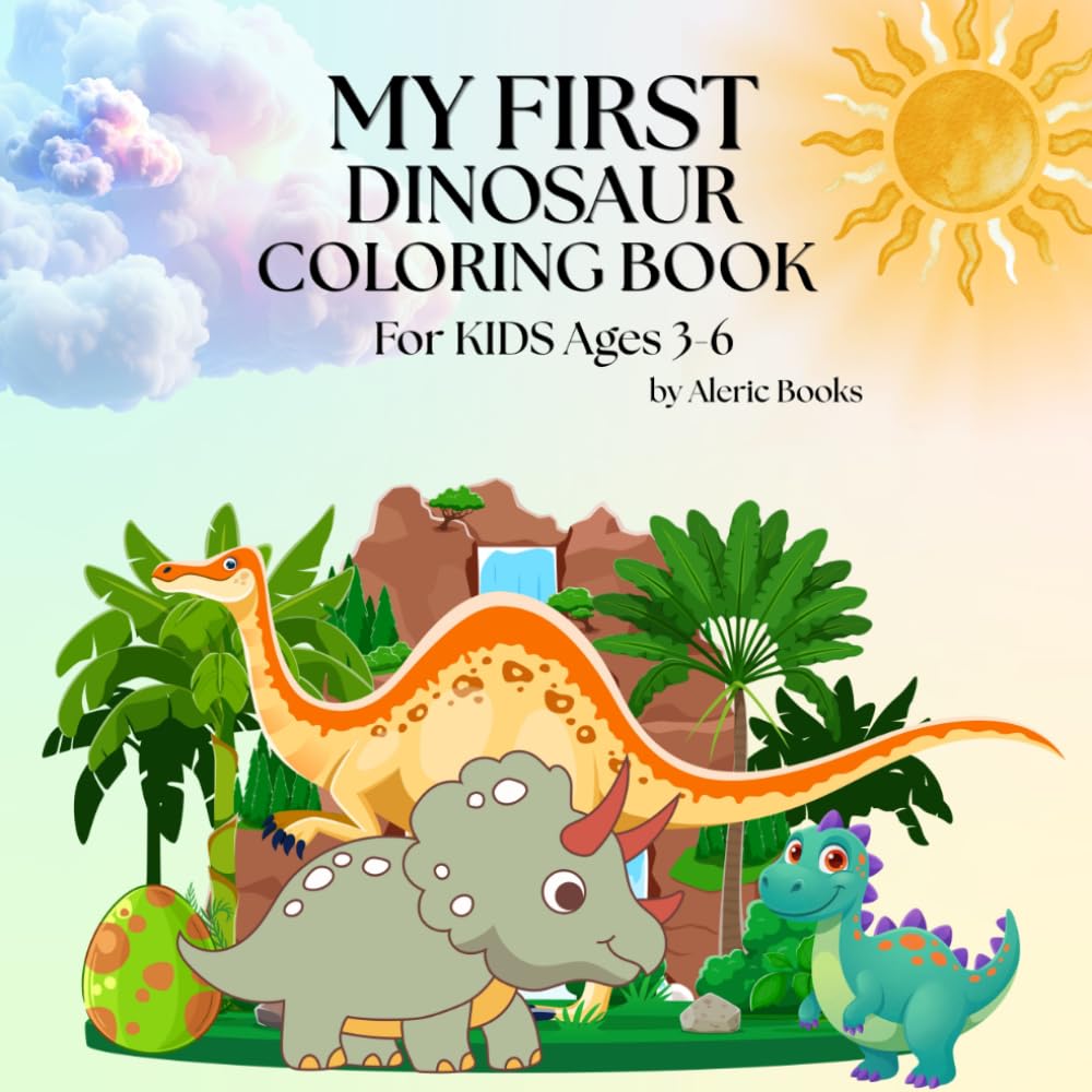 My First Dinosaur Coloring Book for Kids Ages 3–6: My First Dinosaur Coloring Book for Kids Ages 3–6