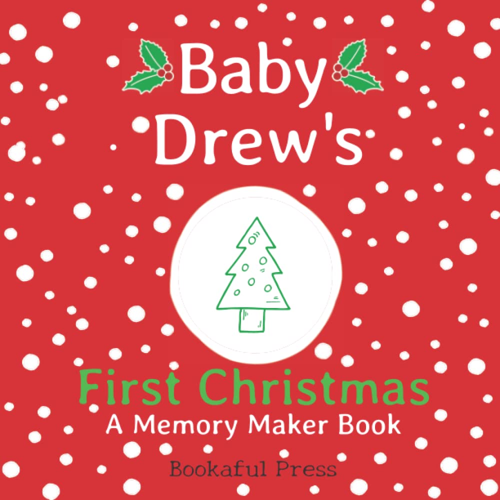 Baby Drew's First Christmas: A DIY Christmas Memory Maker Book