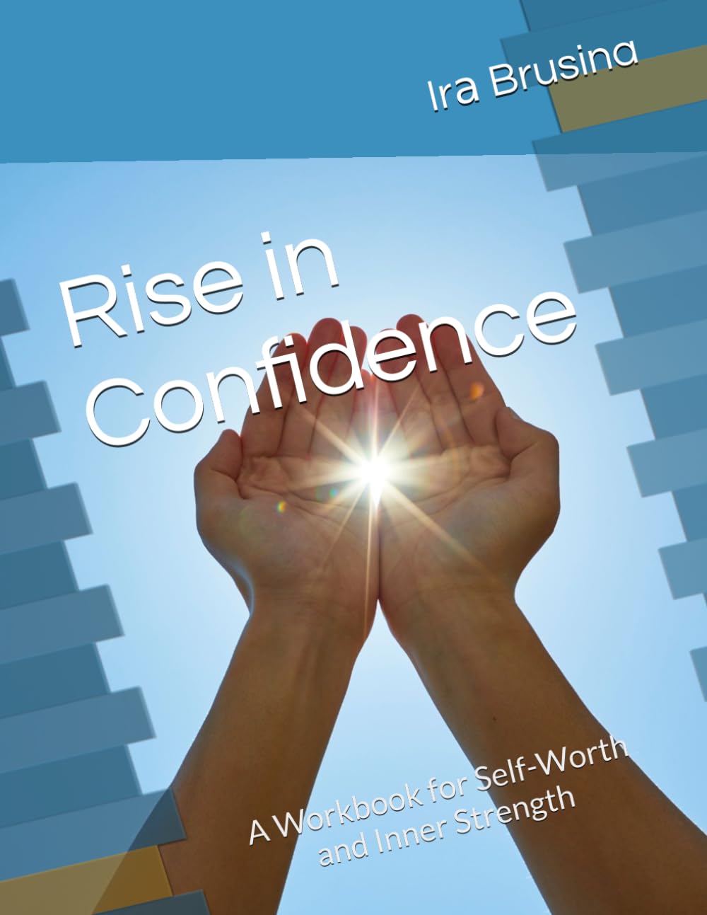 Rise in Confidence: A Workbook for Self-Worth and Inner Strength