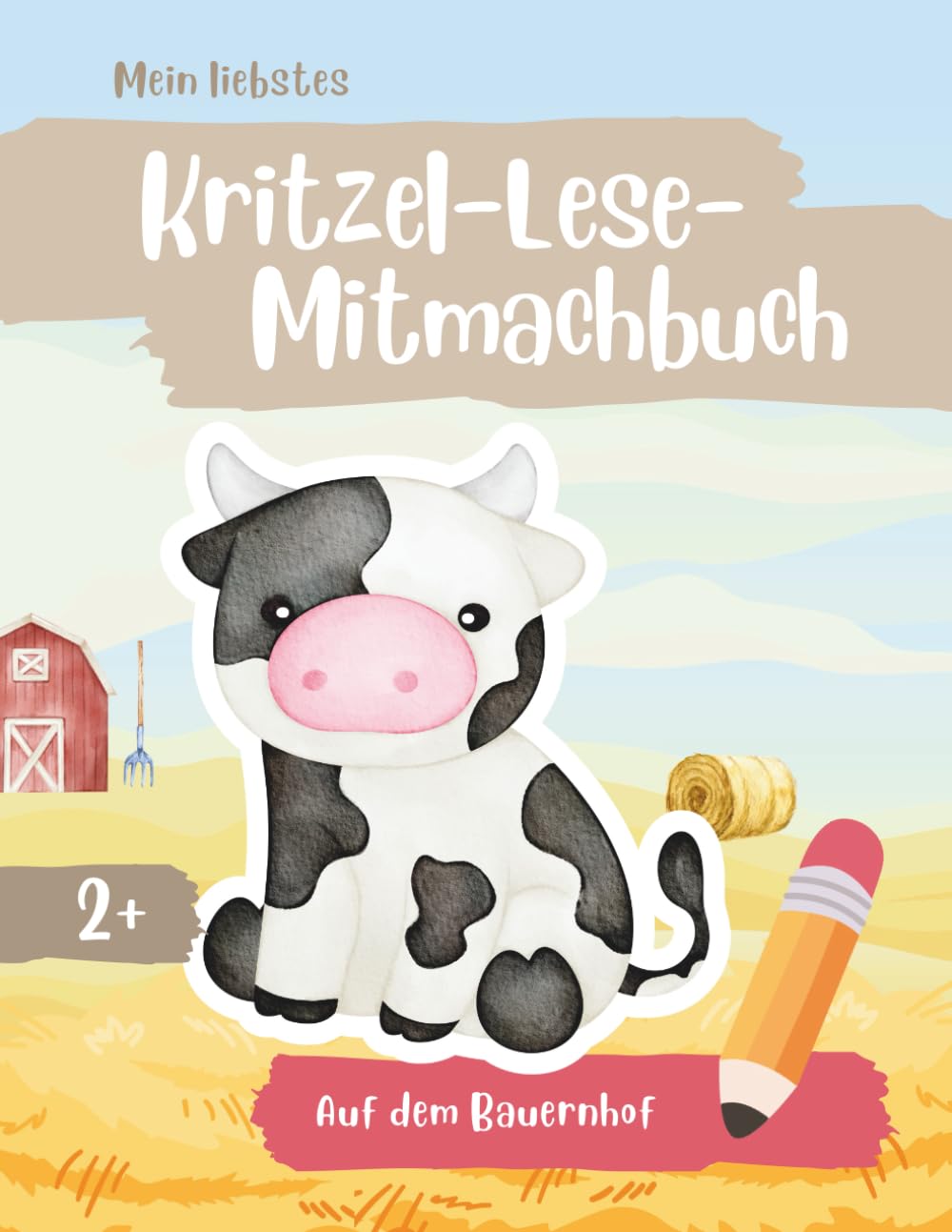 Mein liebstes Kritzel-Lese-Mitmachbuch – Auf dem Bauernhof: Ein liebevoll gestaltetes Mitmach- und Vorlesebuch mit Ausmalbildern für Kinder ab 2 Jahren