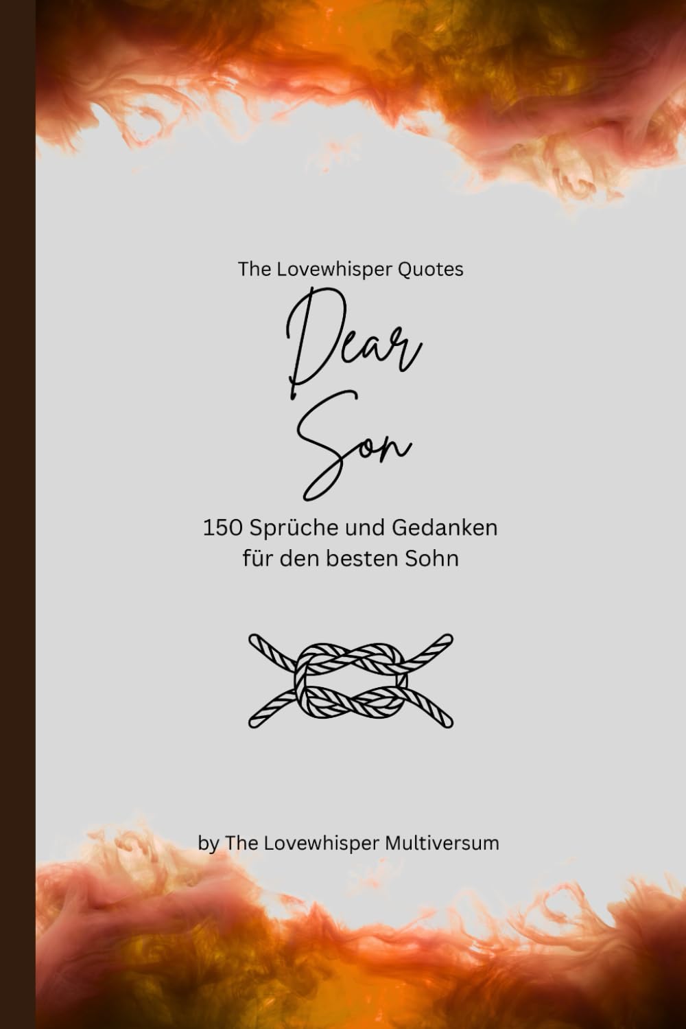 Dear Son, Für den besten Sohn der Welt: 150 Sprüche und Gedanken für den besten Sohn, Geschenkbuch, orange (Quotes for Someone Special deutsch)