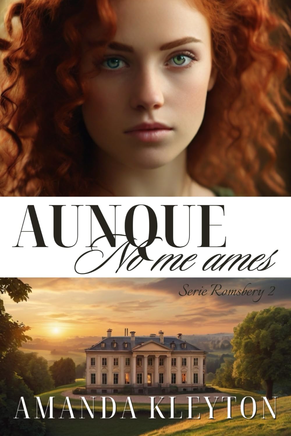 Aunque no me ames: Una novela histórica y romántica de la época de la Regencia (Romsbery) (Spanish Edition)