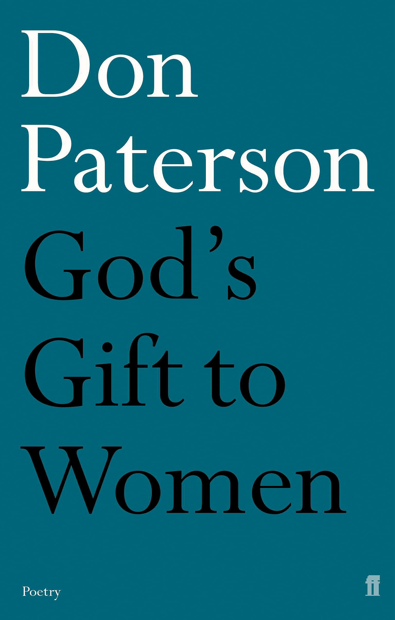 God's Gift to Women (Faber Poetry)-Don Paterson