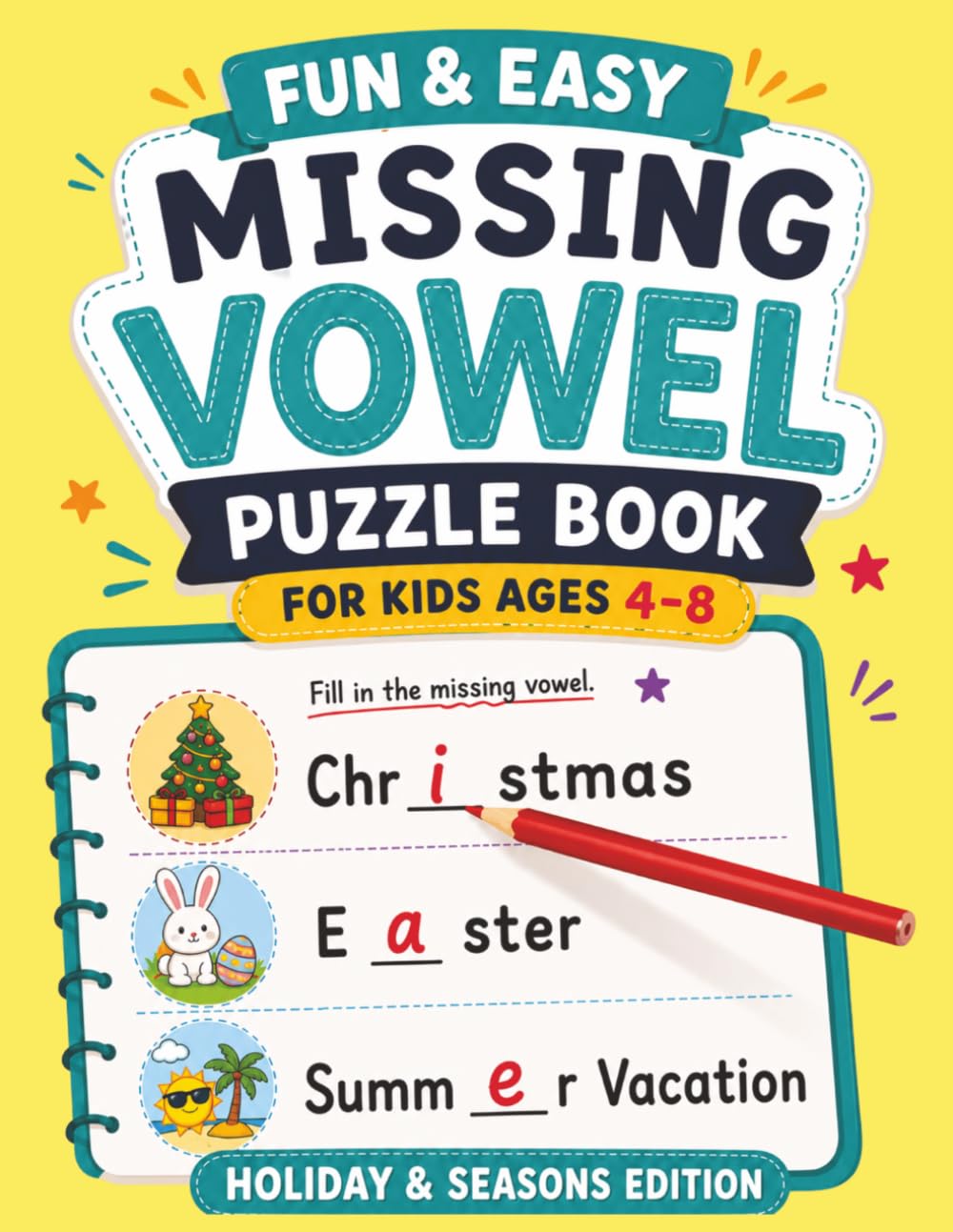 Missing Vowel Puzzle Book for Kids Ages 4-8: Fun and Easy Holiday & Seasons Activity Book with Simple Word Puzzles for Early Learners (MiniMinds Studio Missing Vowels books for kids ages 6-10)