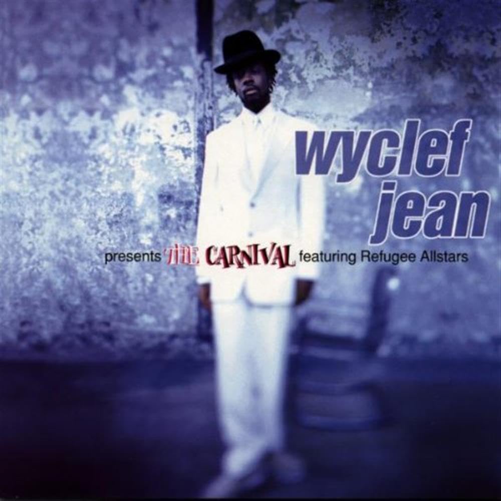 Wyclef Jean Presents The Carnival: Featuring Refugee Camp All Stars