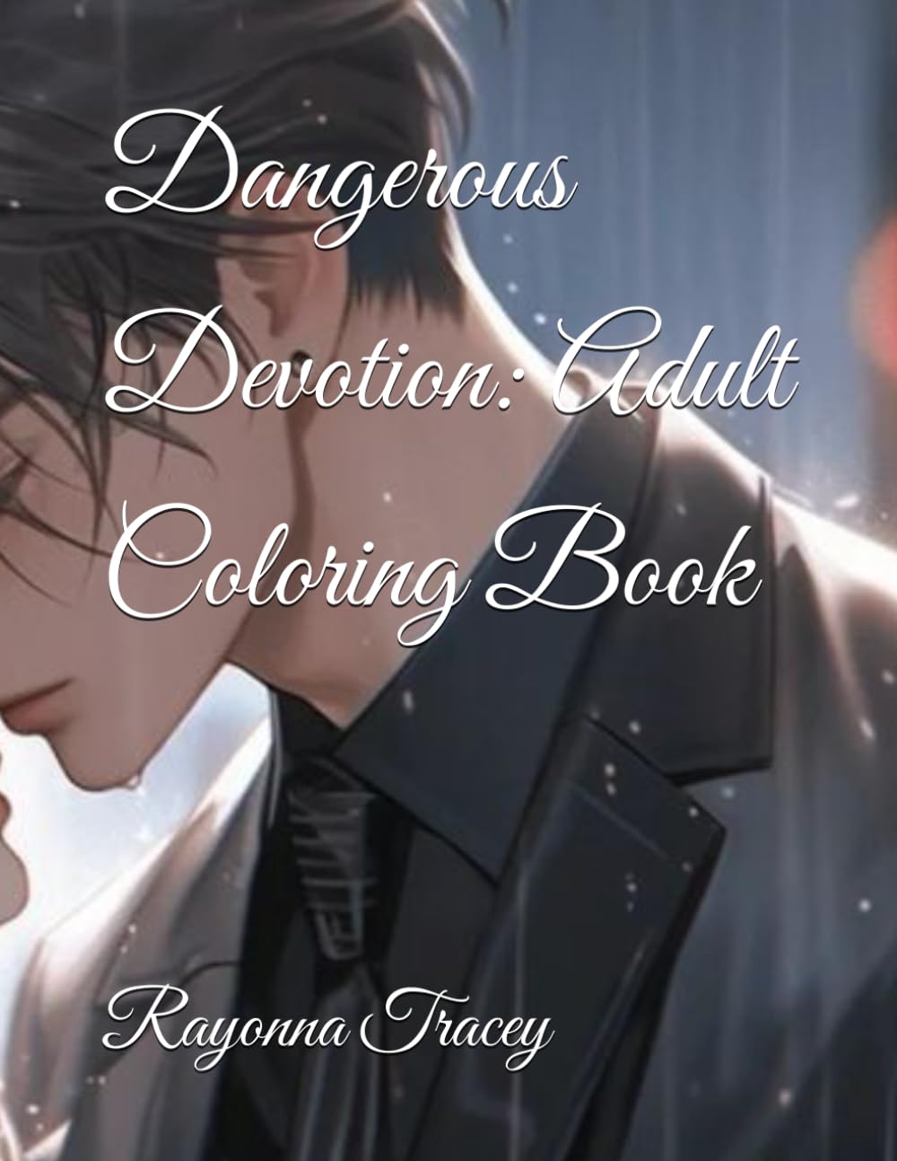 Dangerous Devotion: Adult Coloring Book
