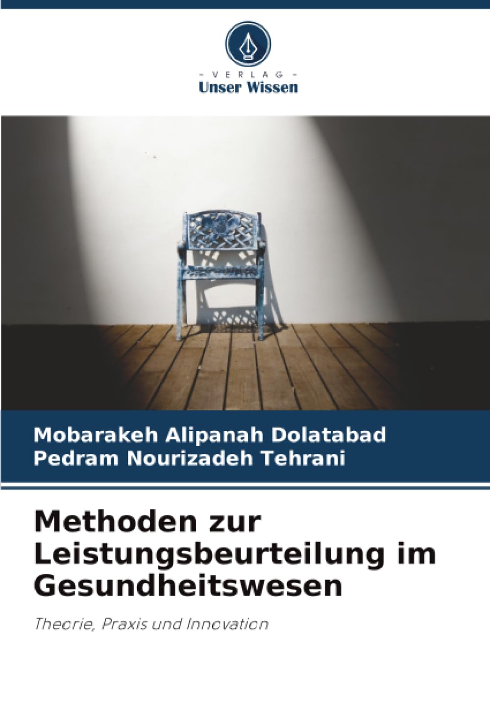 Methoden zur Leistungsbeurteilung im Gesundheitswesen: Theorie, Praxis und Innovation