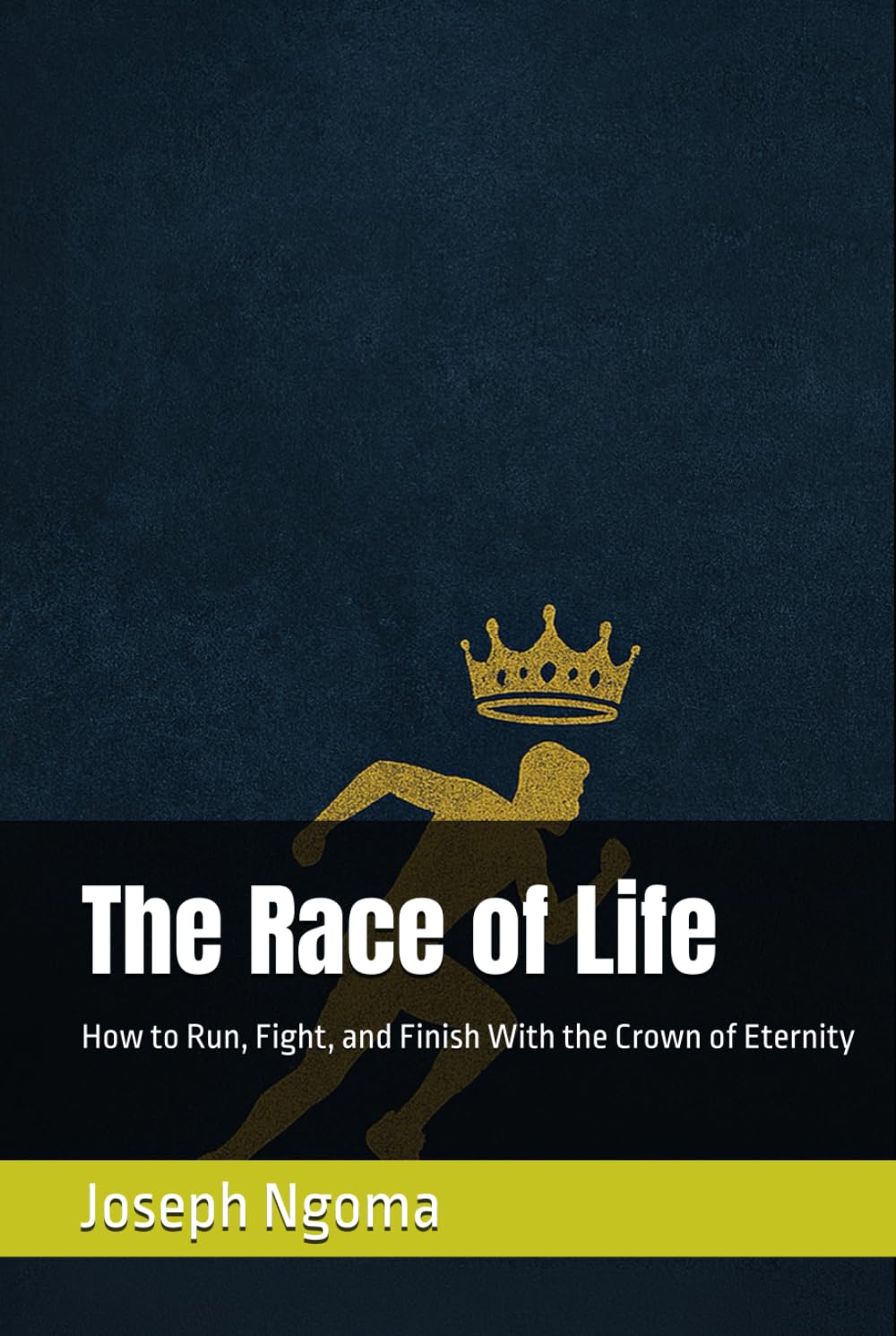 The Race of Life: How to Run, Fight, and Finish With the Crown of Eternity