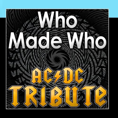 Amazon.com: Who Made Who - AC/DC Tribute: CDs & Vinyl