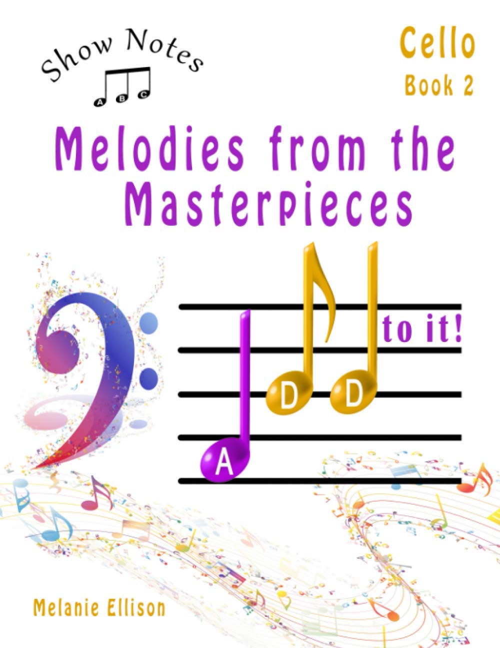 ShowNotes Cello Book 2: Melodies from the Masterpieces