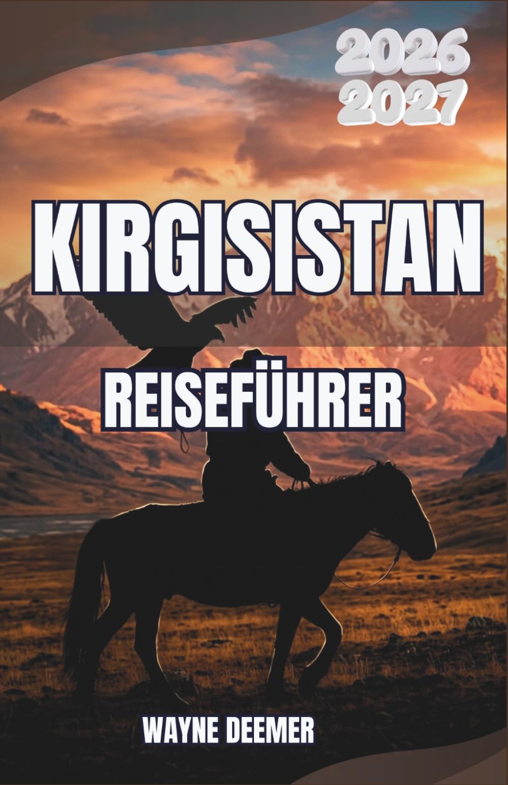 Kirgisistan Reiseführer 2026-2027: Wo man in den Tälern des Tien Shan und Pamir wandern, übernachten und essen kann
