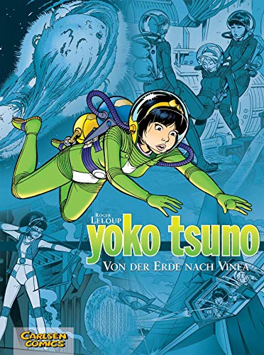 Yoko Tsuno Sammelbände 2: Von der Erde nach Vinea (2) Yoko Tsuno Sammelbände 2: Von der Erde nach Vinea (2)