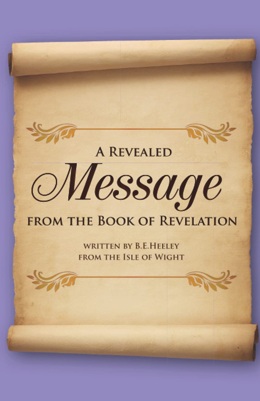 A Revealed Message: From the Book of Revelation
