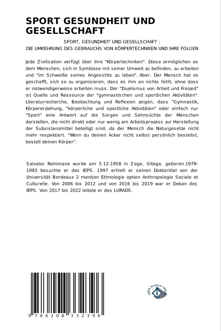 SPORT GESUNDHEIT UND GESELLSCHAFT: DIE UMKEHRUNG DER VERWENDUNG VON KÖRPERTECHNIKEN UND IHRE FOLGEN