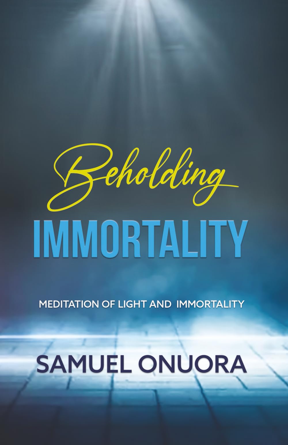 Beholding IMMORTALITY: Meditation Of Light And Immortality