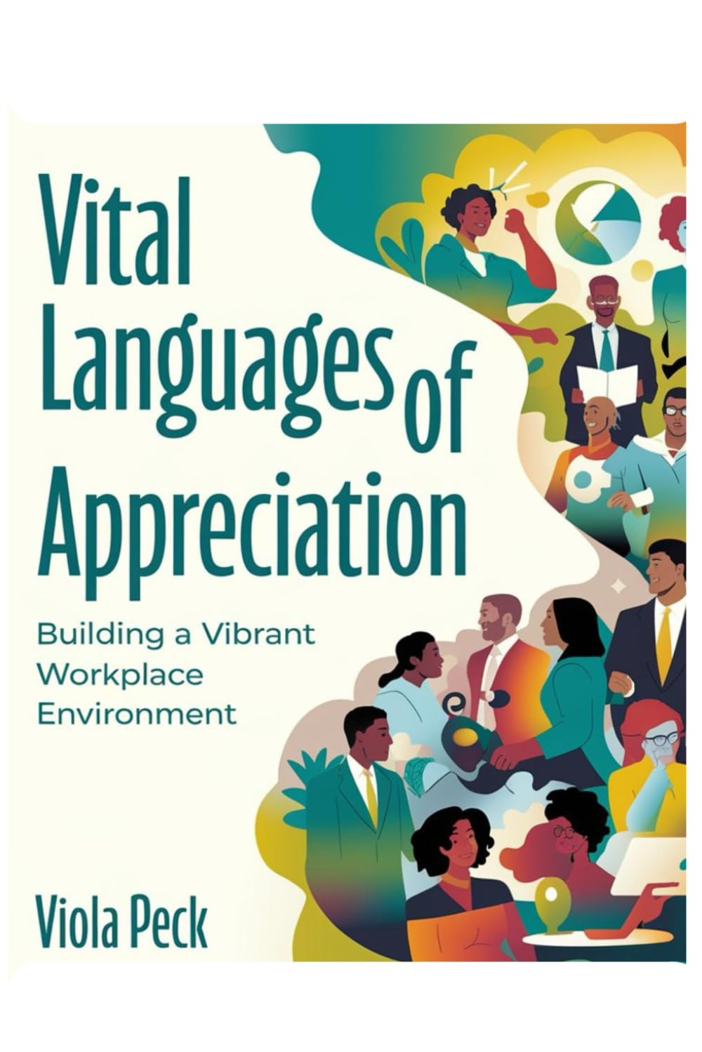 Vital Appreciation Languages: Building a Vibrant Workplace Environment