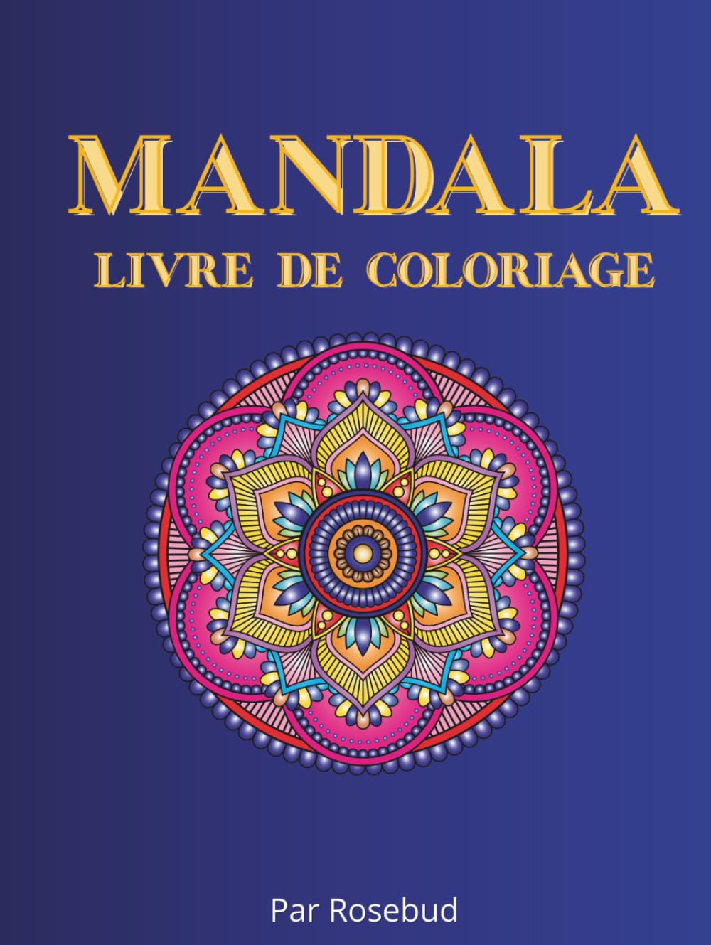 MANDALAS LIVRE DE COLORIAGE: 50 Images apaisantes pour se détendre, pour adult & adolescents