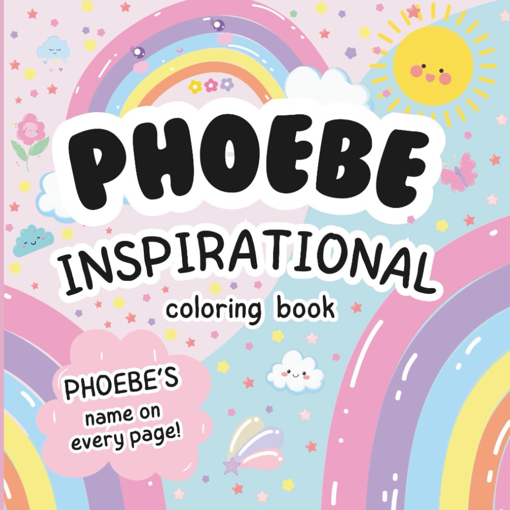 Phoebe Inspirational Coloring Book: Personalized Just for Phoebe – Phoebe's Name Appears on Every Coloring Page