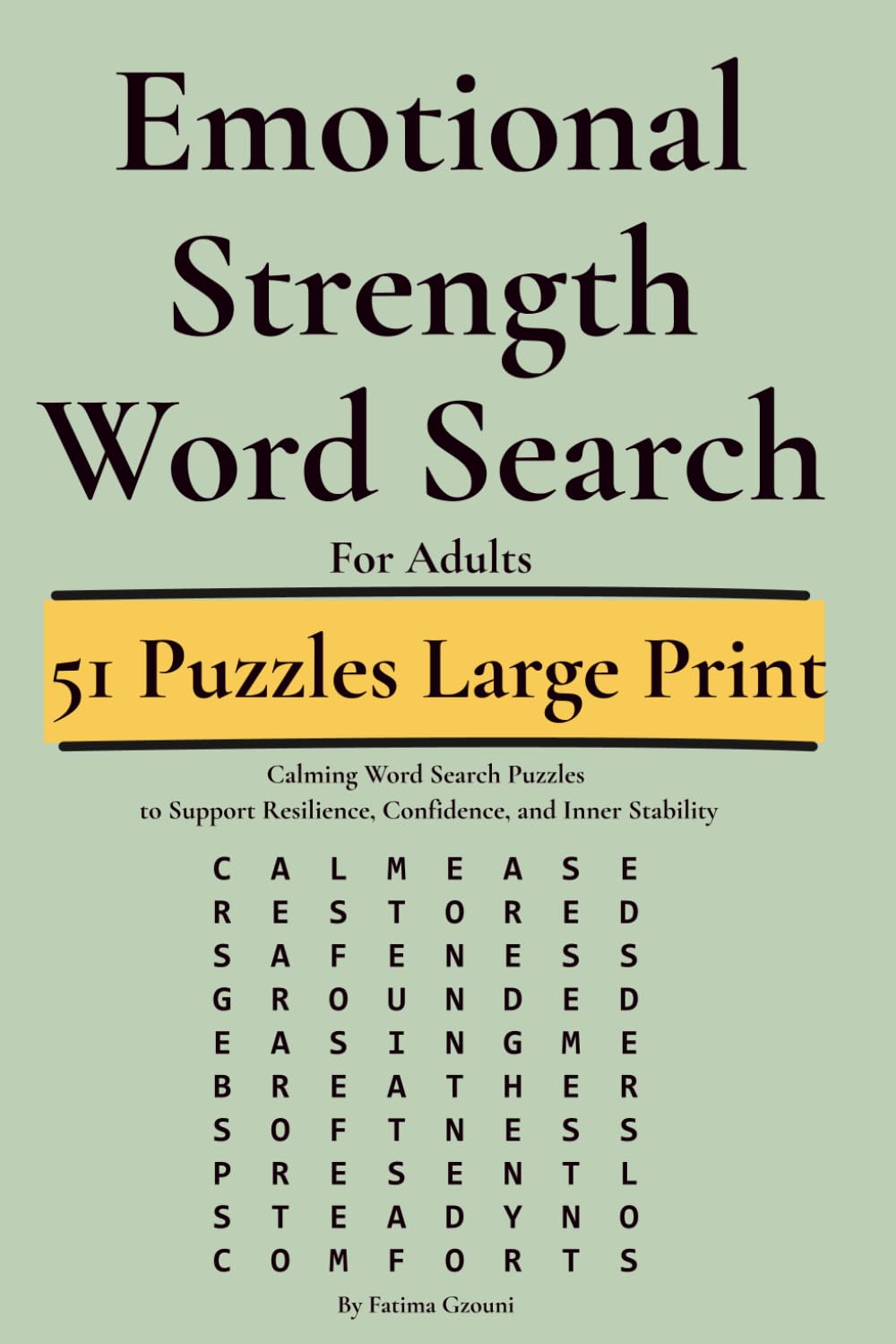 Emotional Strength Word Search for Adults: Calming Word Search Puzzles to Support Resilience, Confidence, and Inner Stability. (Emotional Intelligence Puzzle Series)