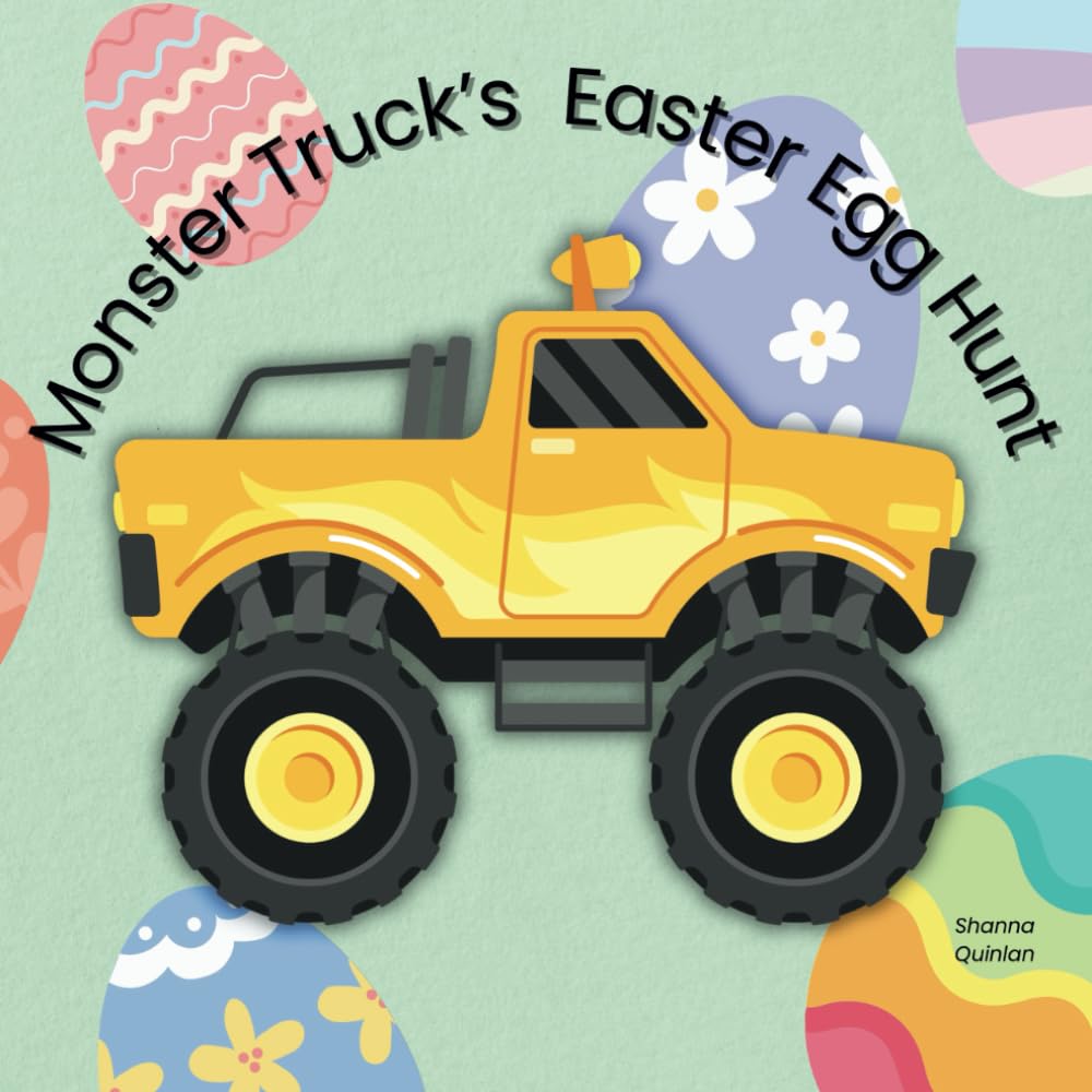 Monster Truck's Easter Egg Hunt: Truck Easter Book, Easter Egg Hunt Book For Toddlers, Monster Truck Easter Book