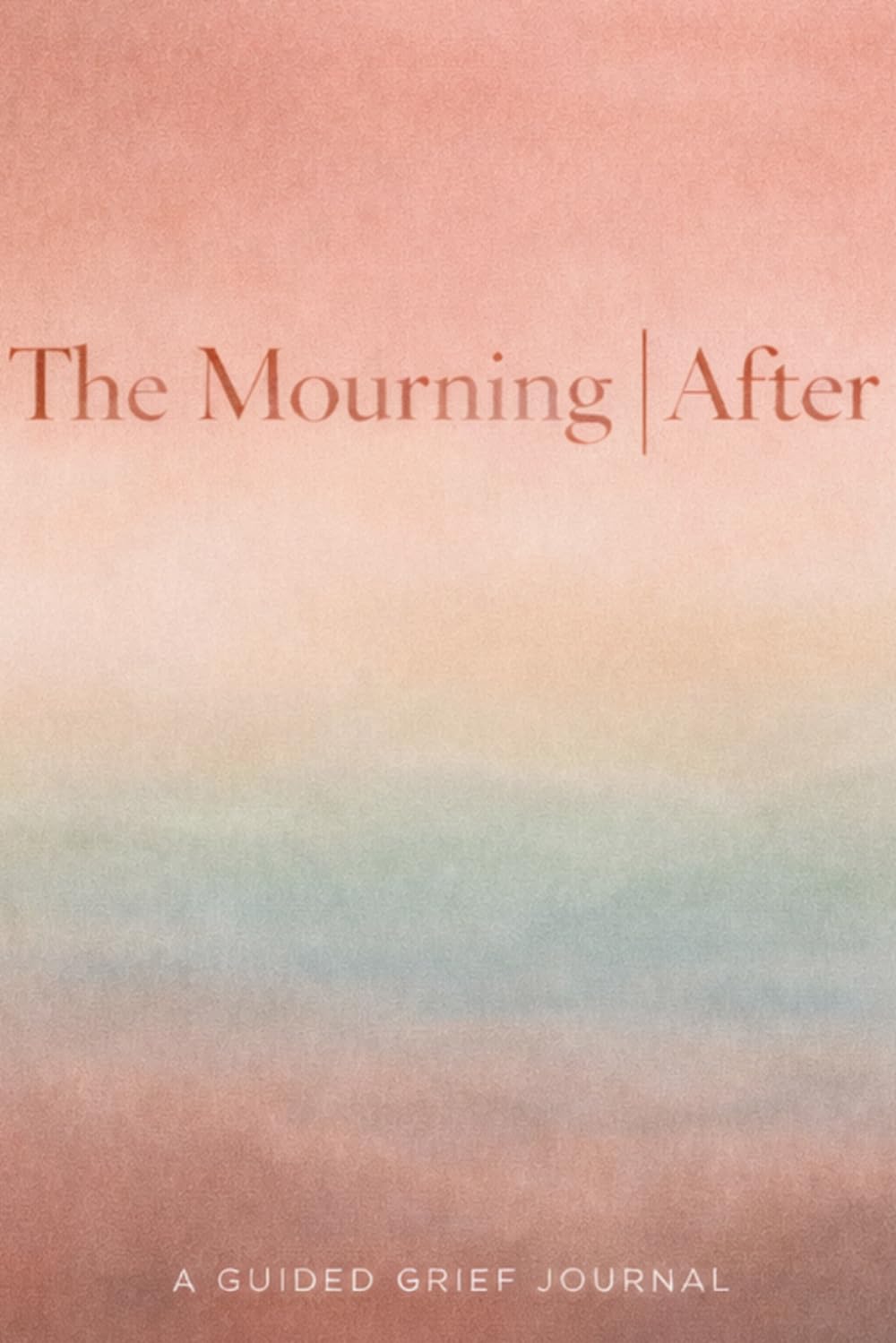 The Mourning After: A Guided Grief Journal
