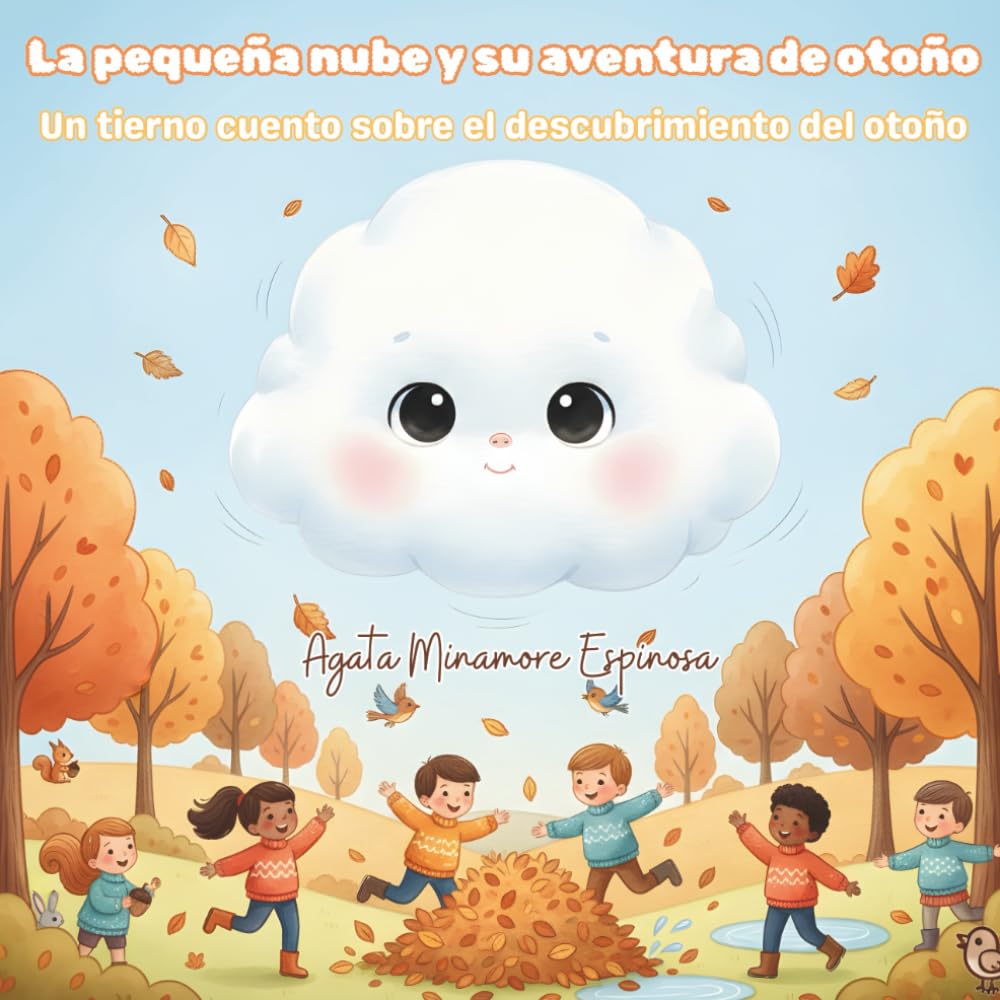 La pequeña nube y su aventura de otoño: Un tierno cuento sobre el descubrimiento del otoño