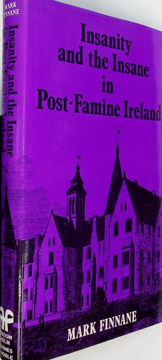 Buy Insanity and the Insane in Post-famine Ireland — BookShops.in