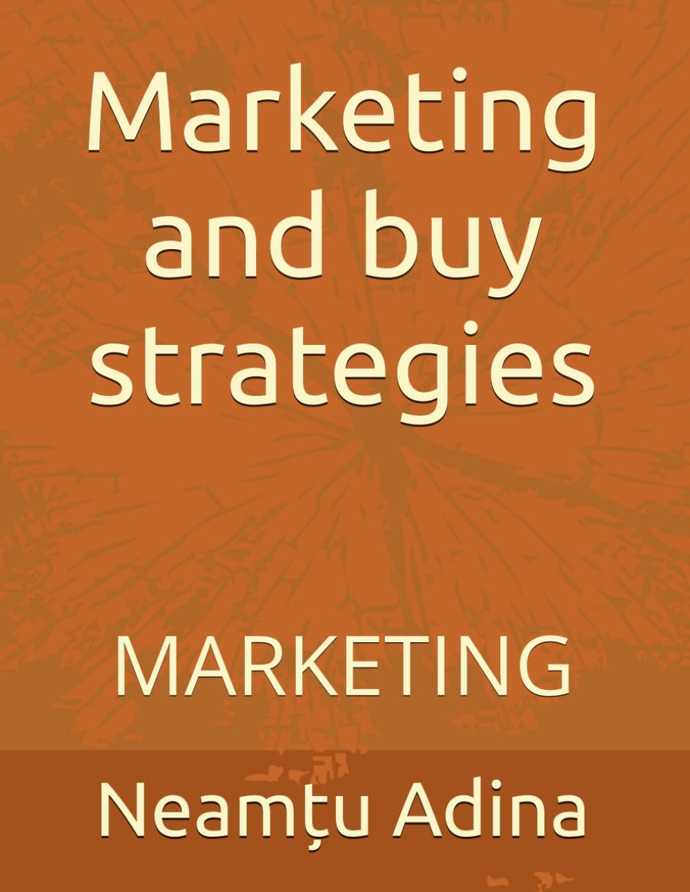 Marketing and buy strategies: MARKETING