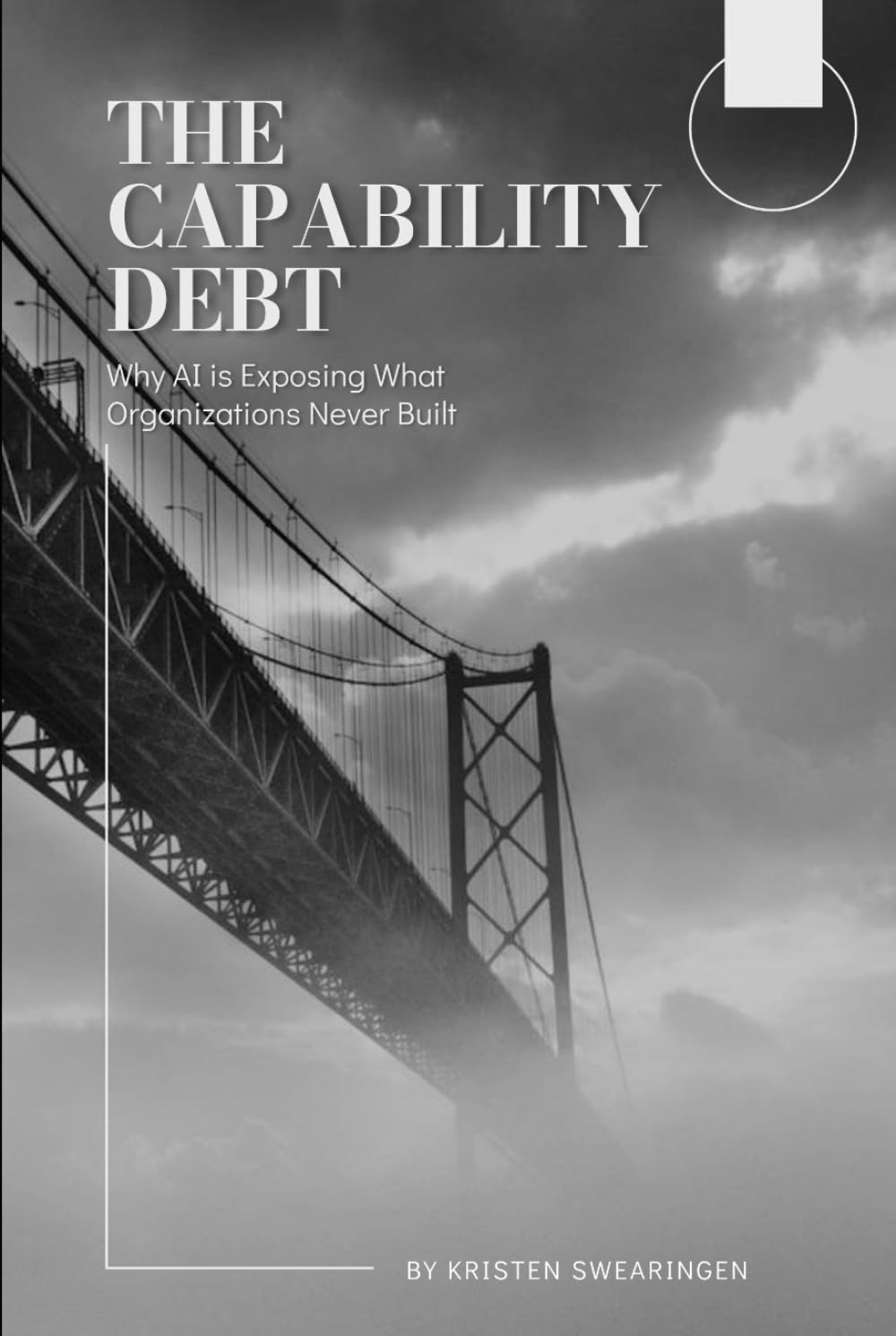 The Capability Debt: Why AI is Exposing What Organizations Never Built