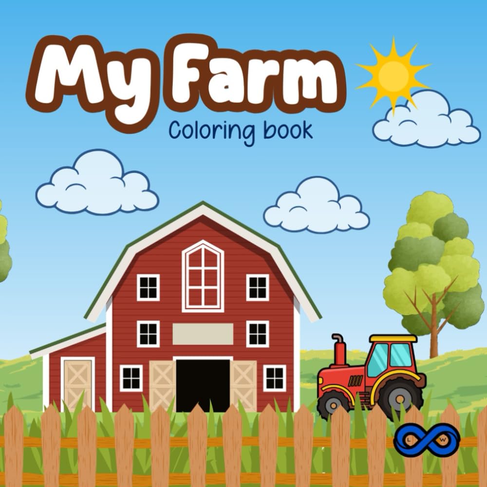 My Farm Coloring Book for Kids Ages 4–8: Fun Farm Animals and Tractor Coloring Pages | Cute Barnyard Scenes with Cows, Horses, Chickens and More | Bold and Easy Designs | 8.5 x 8.5 Square Format