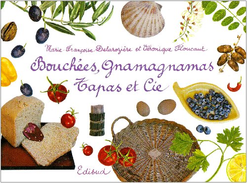 Télécharger Bouchées, gnamagnamas, Tapas et Cie Livre eBook France
