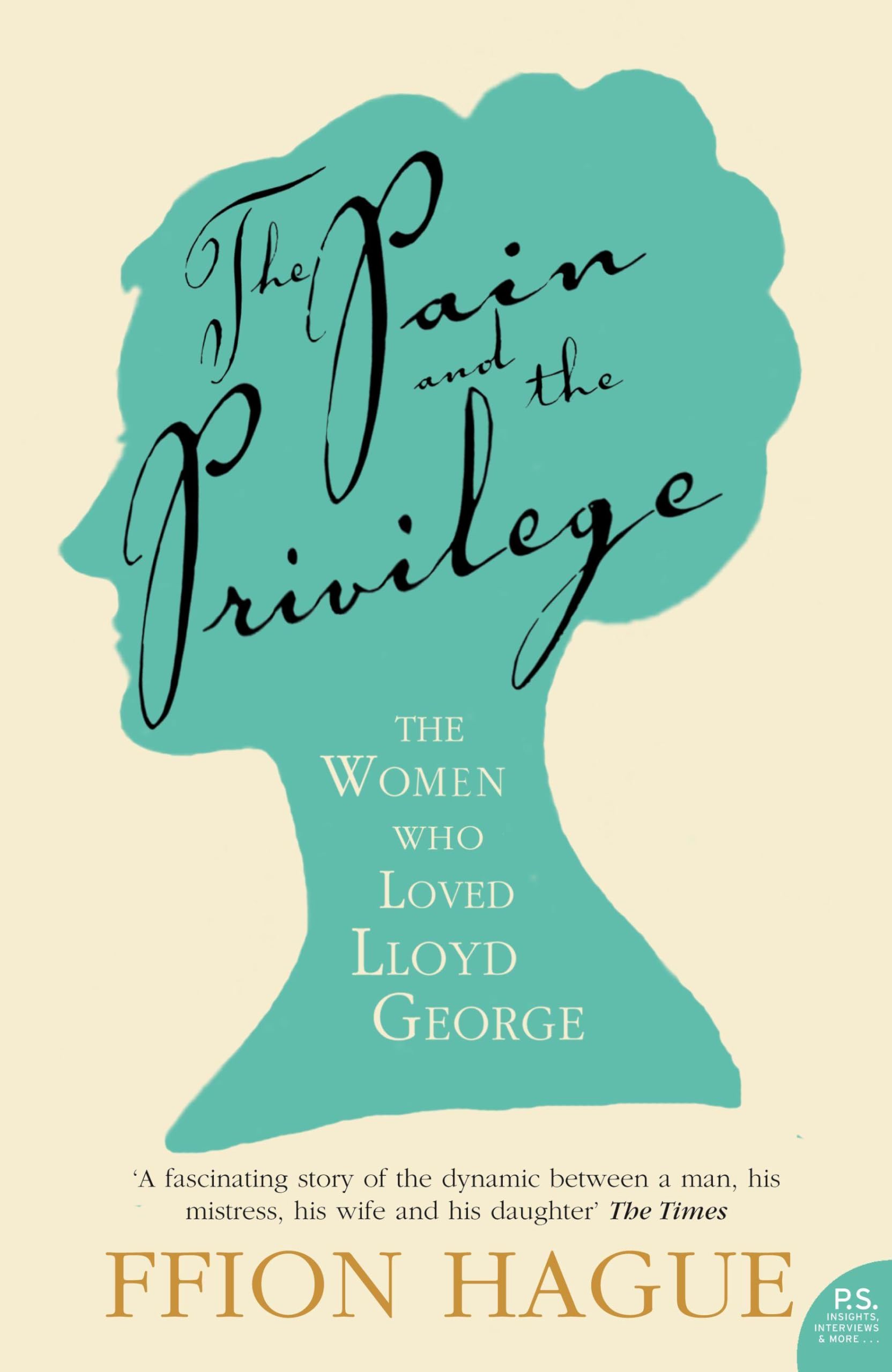 The Pain and the Privilege by Ffion Hague - 9780007219506