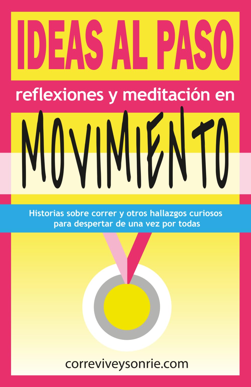 Ideas al paso: Reflexiones y meditación en movimiento