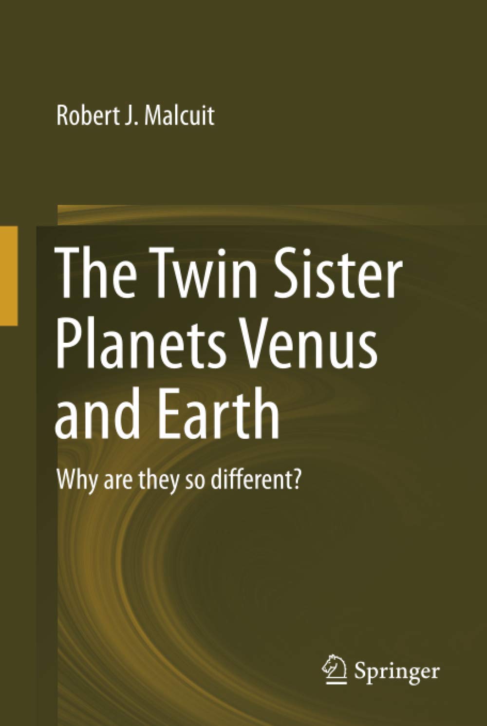 The Twin Sister Planets Venus and Earth: Why Are They So Different?