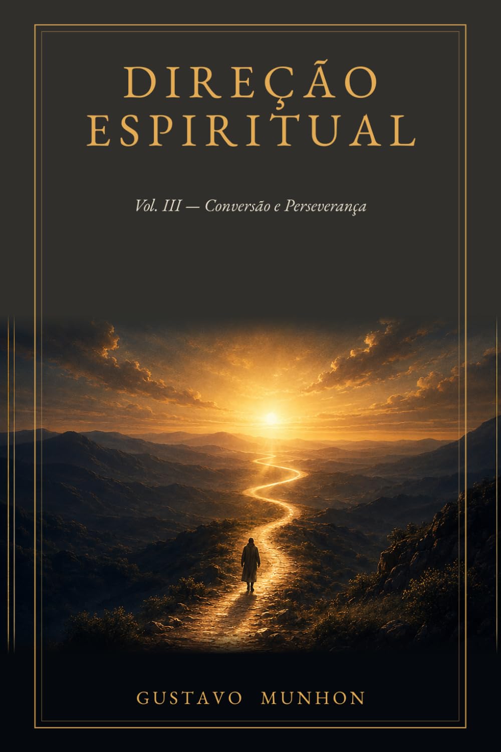 Direção Espiritual — Vol. III: Conversão e Perseverança