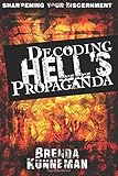 Decoding Hell's Propaganda: Sharpening Your Discernment