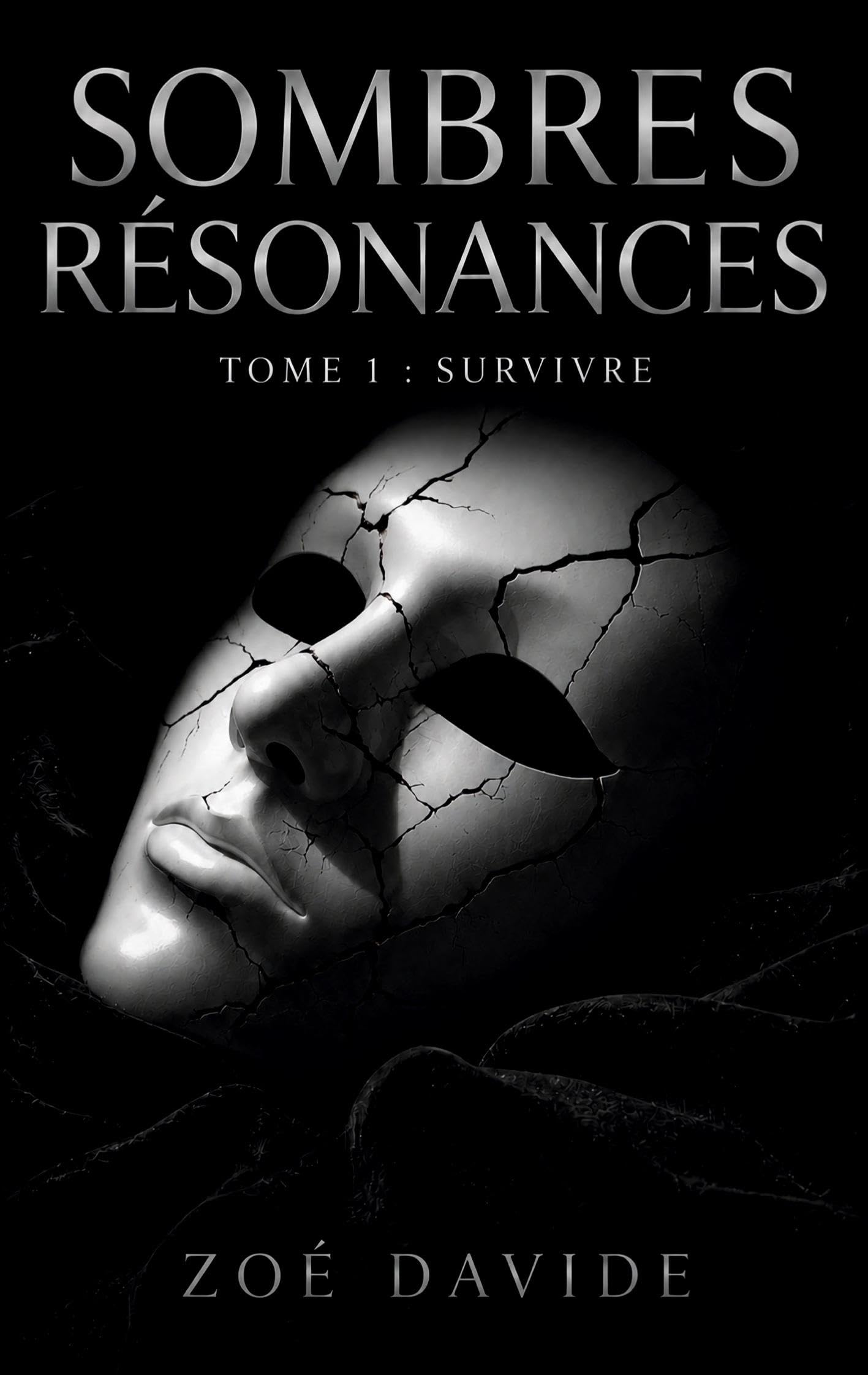 Sombres résonances: Survivre: 1