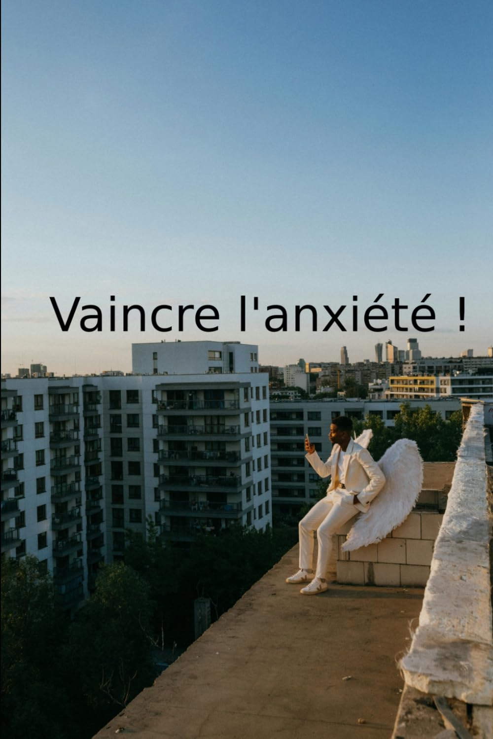 Vaincre l'anxiété !: Libérez-vous par la méthode TOMU